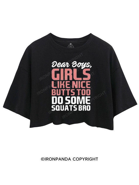 DEAR BOYS, GIRLS LIKE NICE BUTTS TOO DO SOME SQUATS BRO CROP TOPS