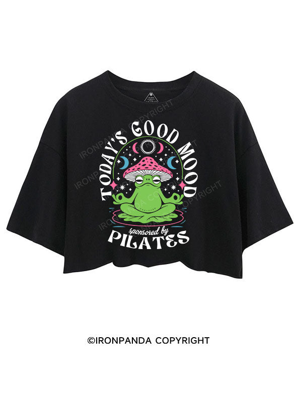 TODAY'S GOOD MOOD SPONSORED BY PILATES CROP TOPS