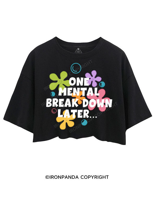 ONE MENTAL BREAKDOWN LATER CROP TOPS