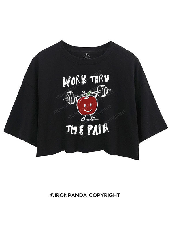 WORK THRU THE PAIN CROP TOPS