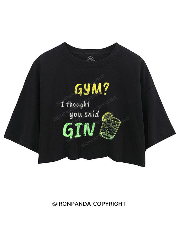 GYM? I THOUGHT YOU SAID GIN CROP TOPS