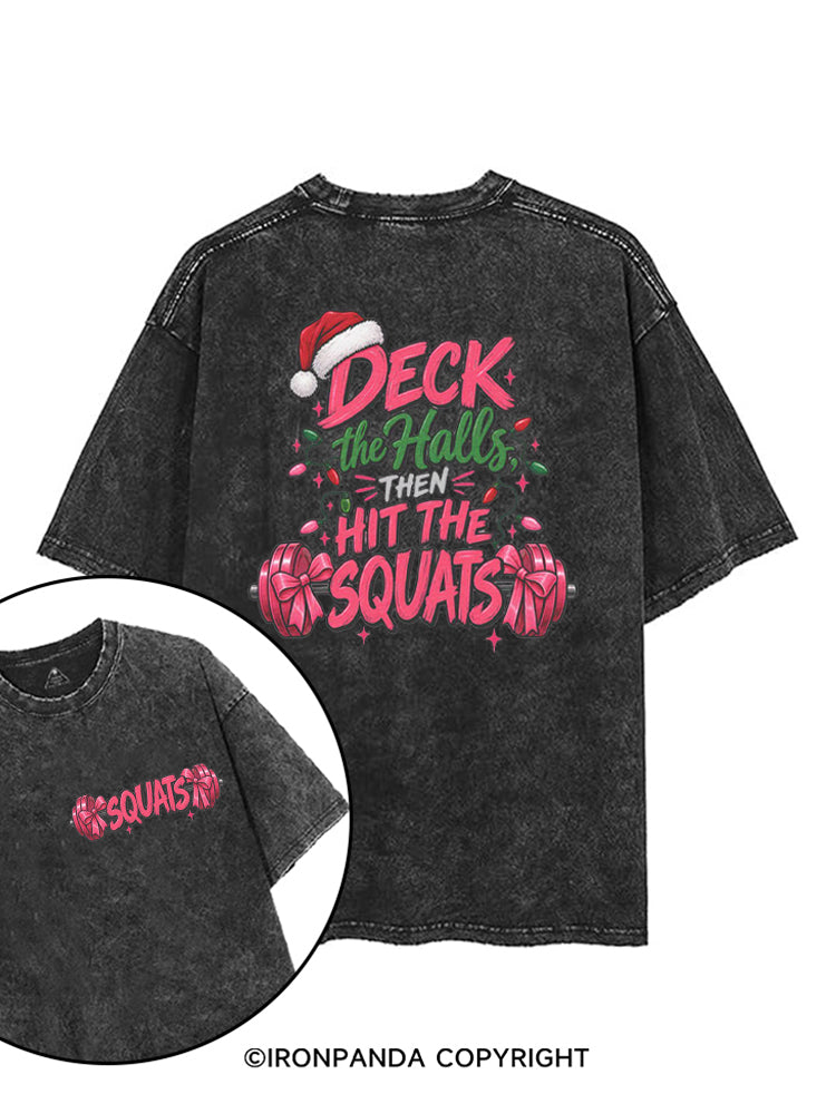 Deck the Halls Then Hit the Squats printed Gym Shirt