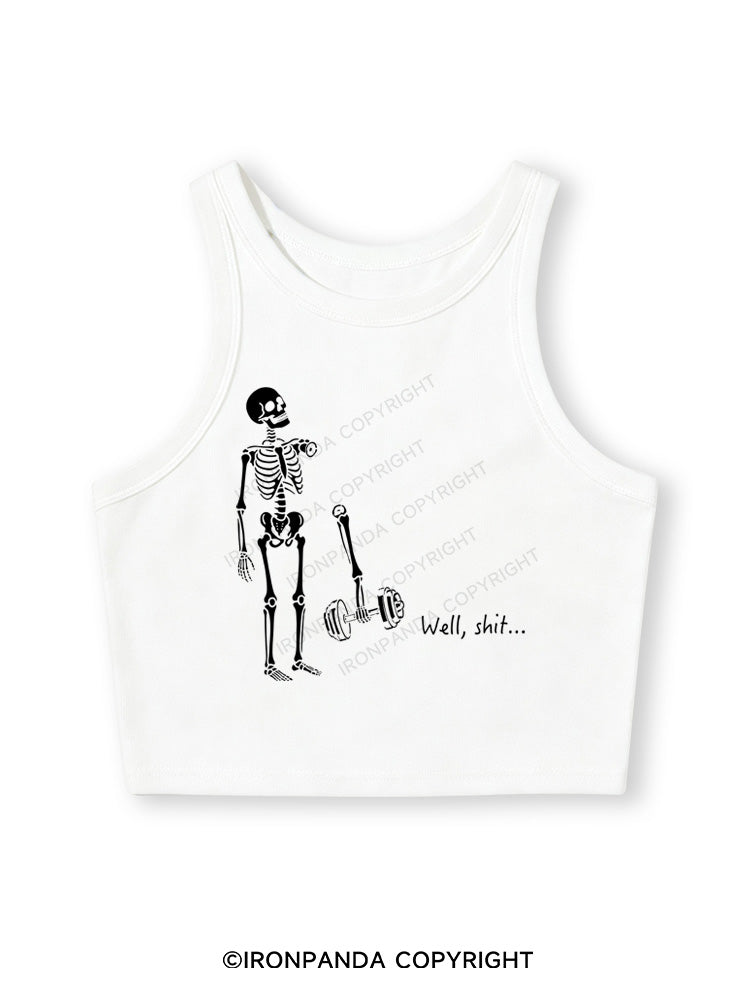 Well Shit Funny Skeleton Fitted Crop Tank Top