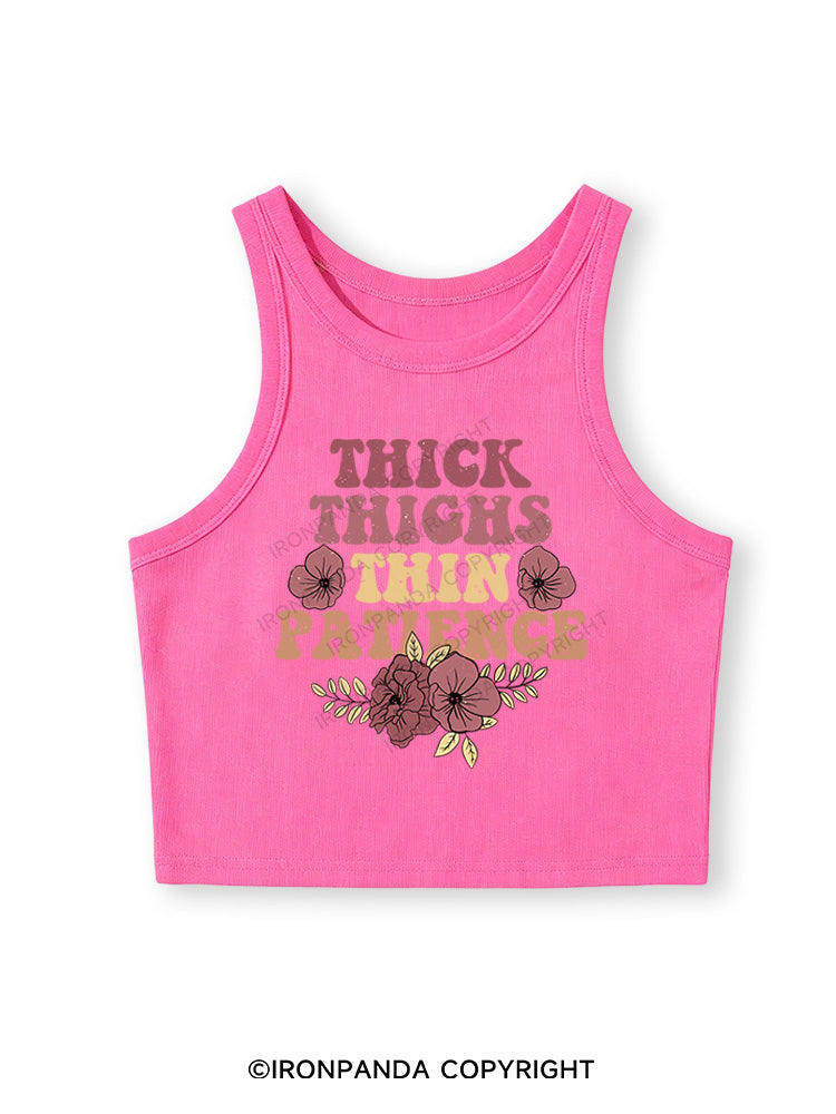 THICK THIGHS THIN PATIENCE Fitted Crop Tank Top