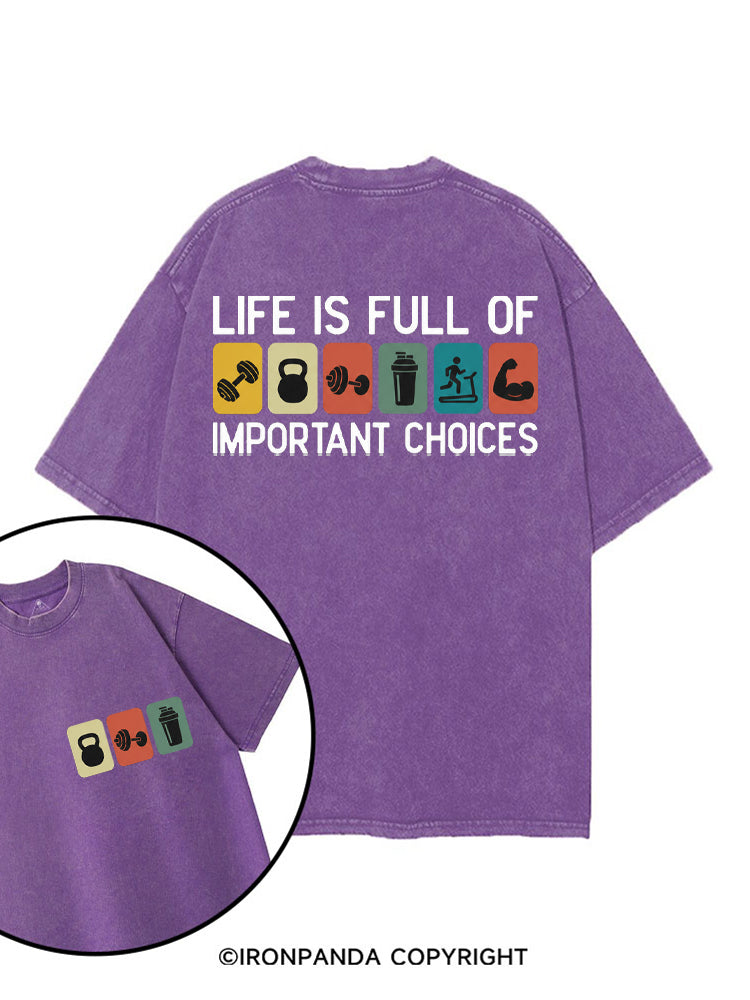 LIFE IS FULL OF IMPORTANT CHOICES printed Gym Shirt