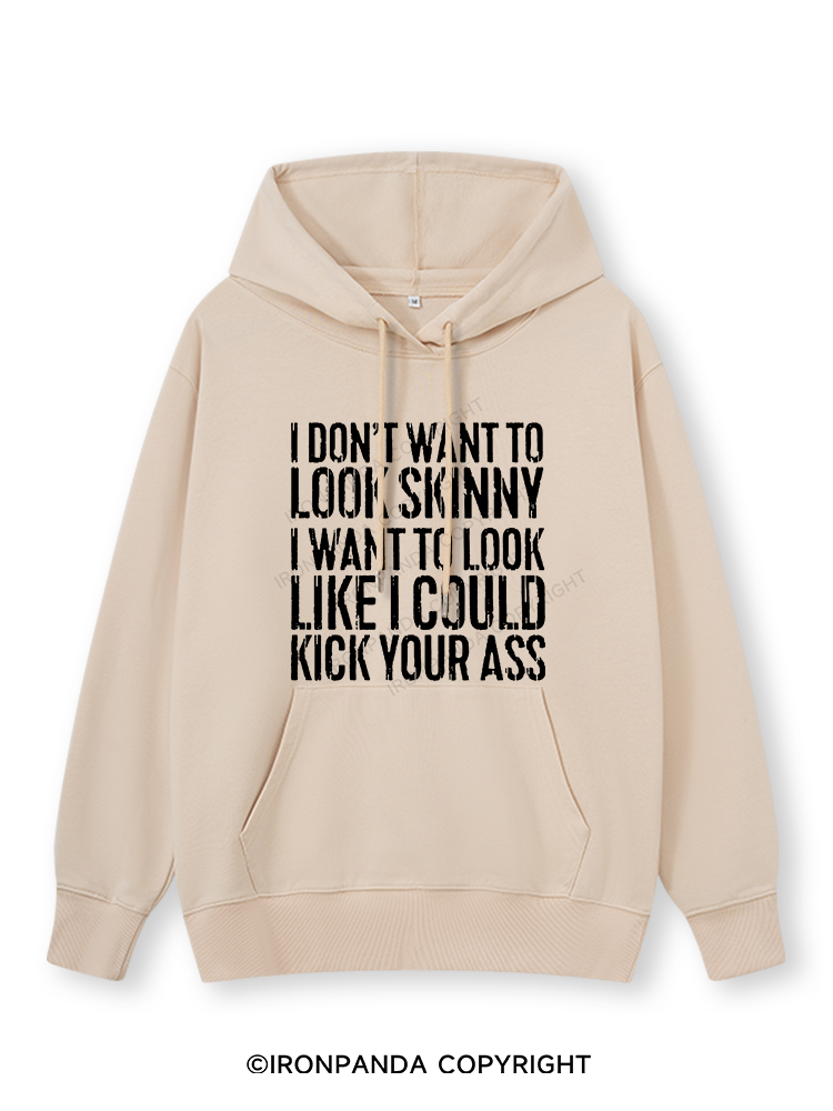 I DON'T WANT TO LOOK SKINNY Classic Gym Hoodie