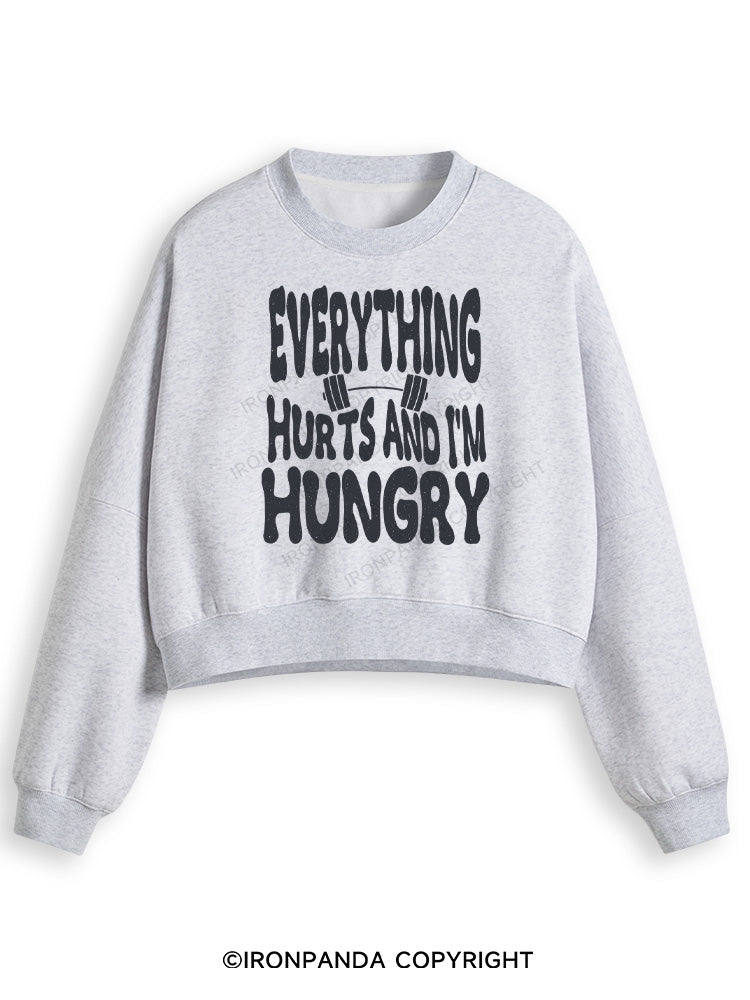 Everything Hurts And I'm Hungry Letter Fleece Crop Sweatshirt