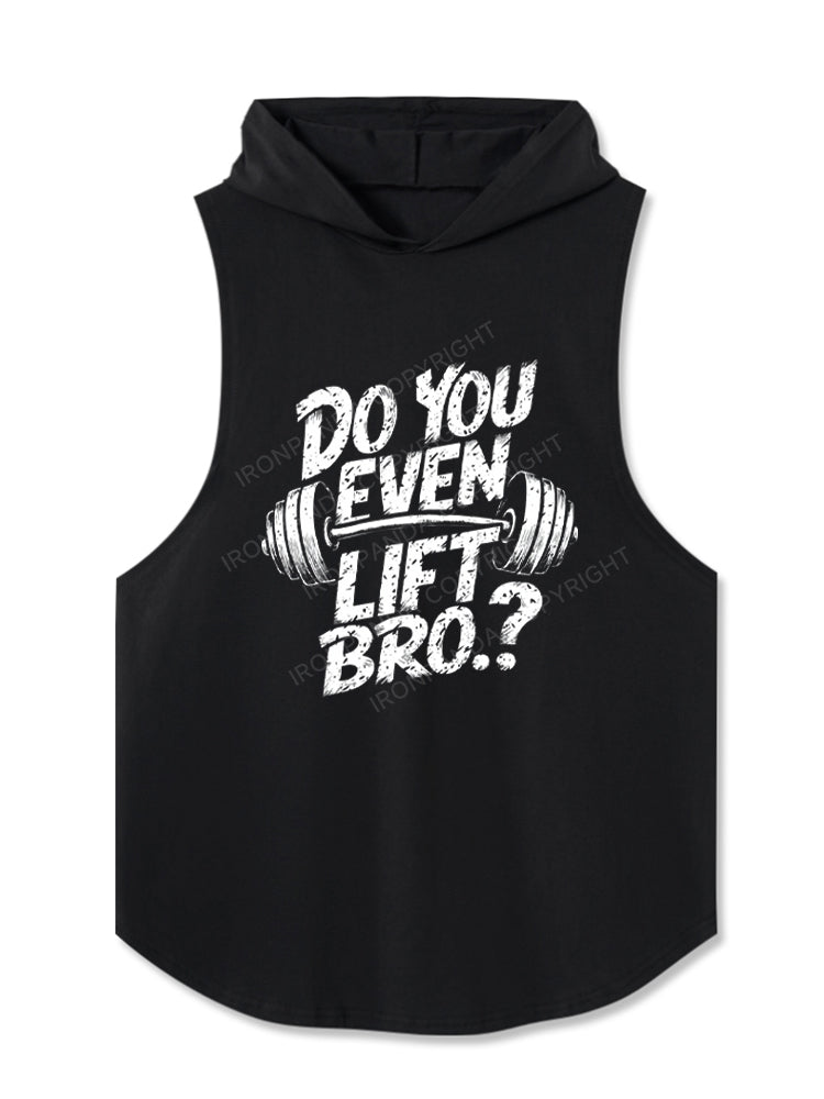 Do You Even Lift Bro.? Hooded Tank