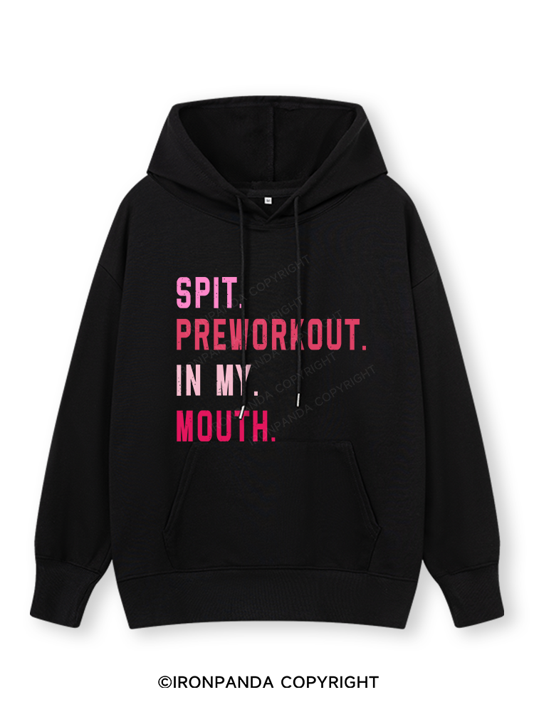 SPIT PREWORKOUT IN MY MOUTH Classic Gym Hoodie