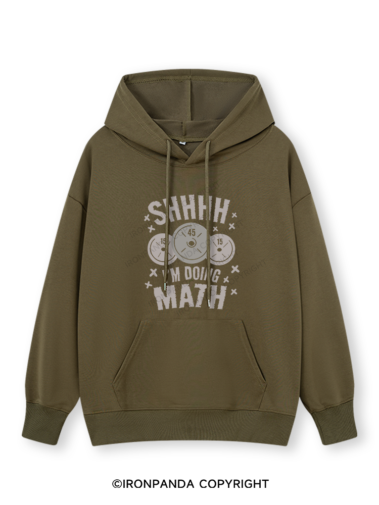 SHHHH I'M DOING MATH Classic Gym Hoodie