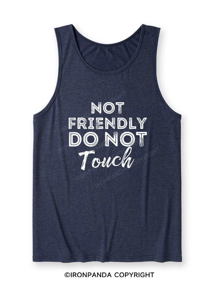 NOT FRIENDLY DO NOT TOUCH Ultra Soft Heather Tank