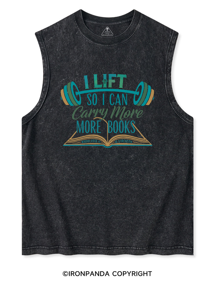I LIFT SO I CAN CARRY MORE BOOKS KNOWLEDGE IS STRENGTH Washed Tank