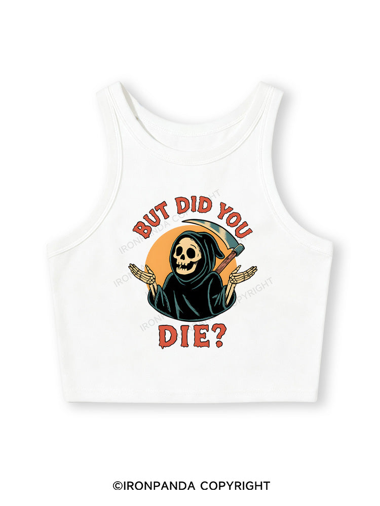 But did you die? Ghost Fitted Crop Tank Top
