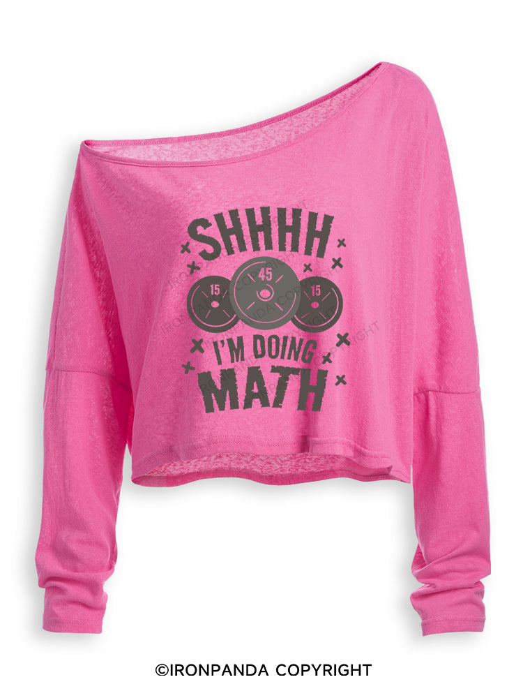 SHHHH I'M DOING MATH Off Shoulder Long Sleeve Crop Top