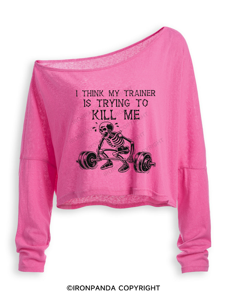 I Think My Trainer Is Trying To Kill Me Skeleton Off Shoulder Long Sleeve Crop Top