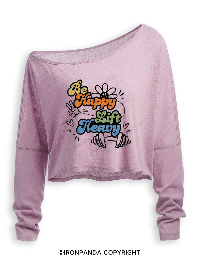 Be Happy Lift Heavy Weightlifting Off Shoulder Long Sleeve Crop Top