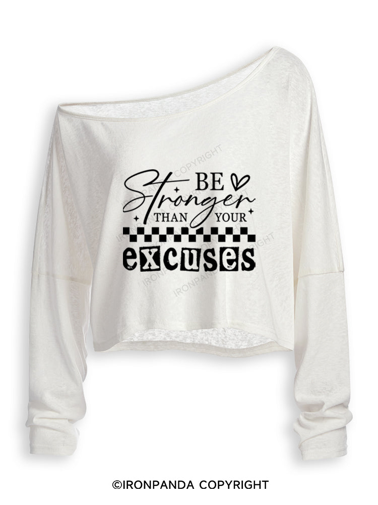 BE STRONGER THAN YOUR EXCUSES FUNNY GYM Off Shoulder Long Sleeve Crop Top