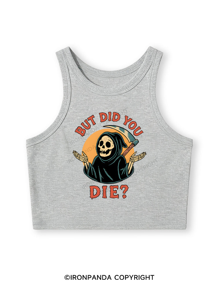 But did you die? Ghost Fitted Crop Tank Top