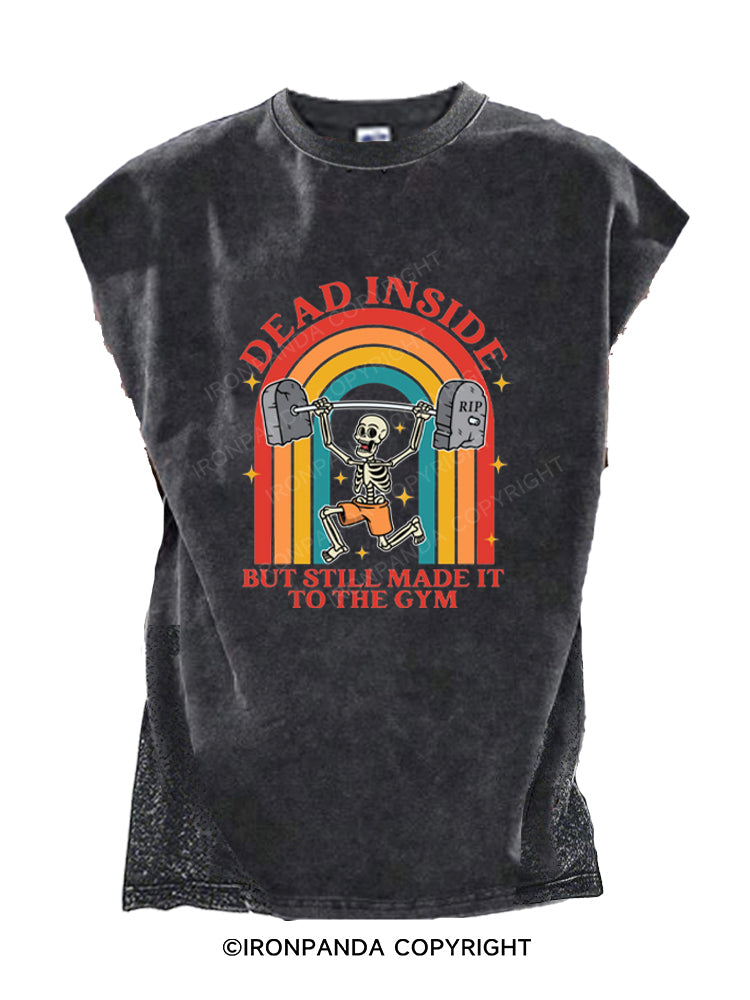 Dead Inside But Still Made It To The Gym Funny Workout Cut Off Tank