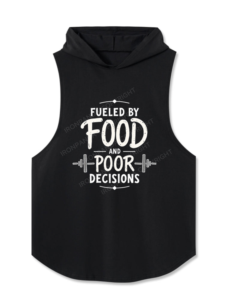 Fueled By Food And Poor Decisions Hooded Tank
