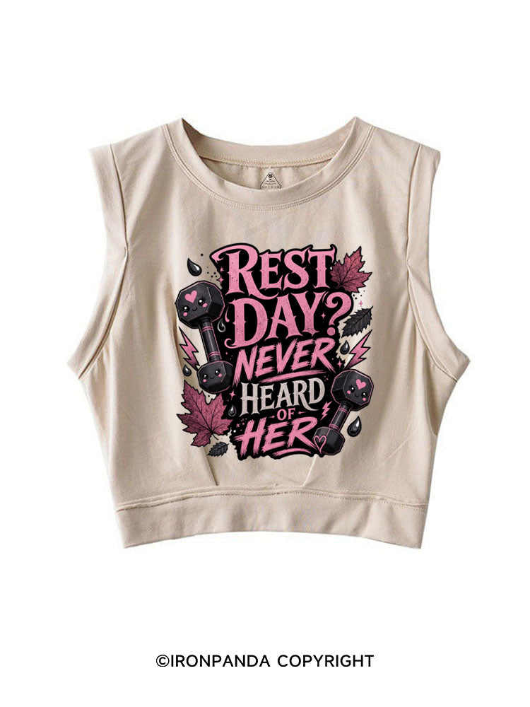 REST DAY NEVER HEARD OF HER SLEEVELESS CROP TOPS