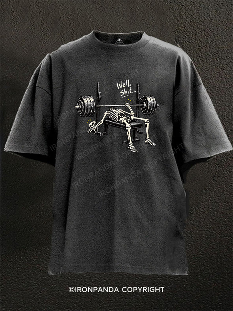 Well Shit... Washed Gym Shirt