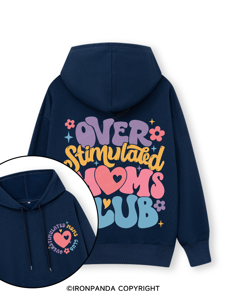 OVER STIMULATED MOMS CLUB Double-Sided Printed Classic Gym Hoodie