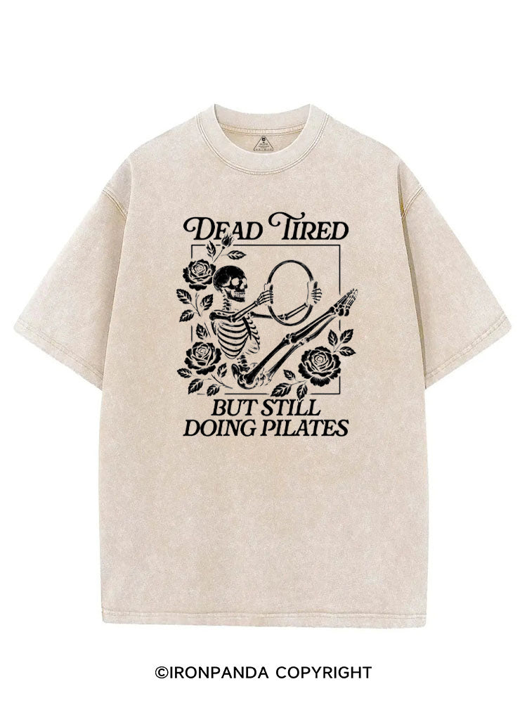 DEAD INSIDE BUT STILL DOING PILATES VINTAGE GYM SHIRT