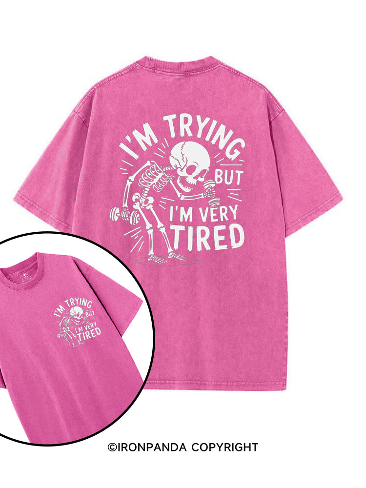 I'M TRYING BUT I’M VERY TIRED printed Gym Shirt