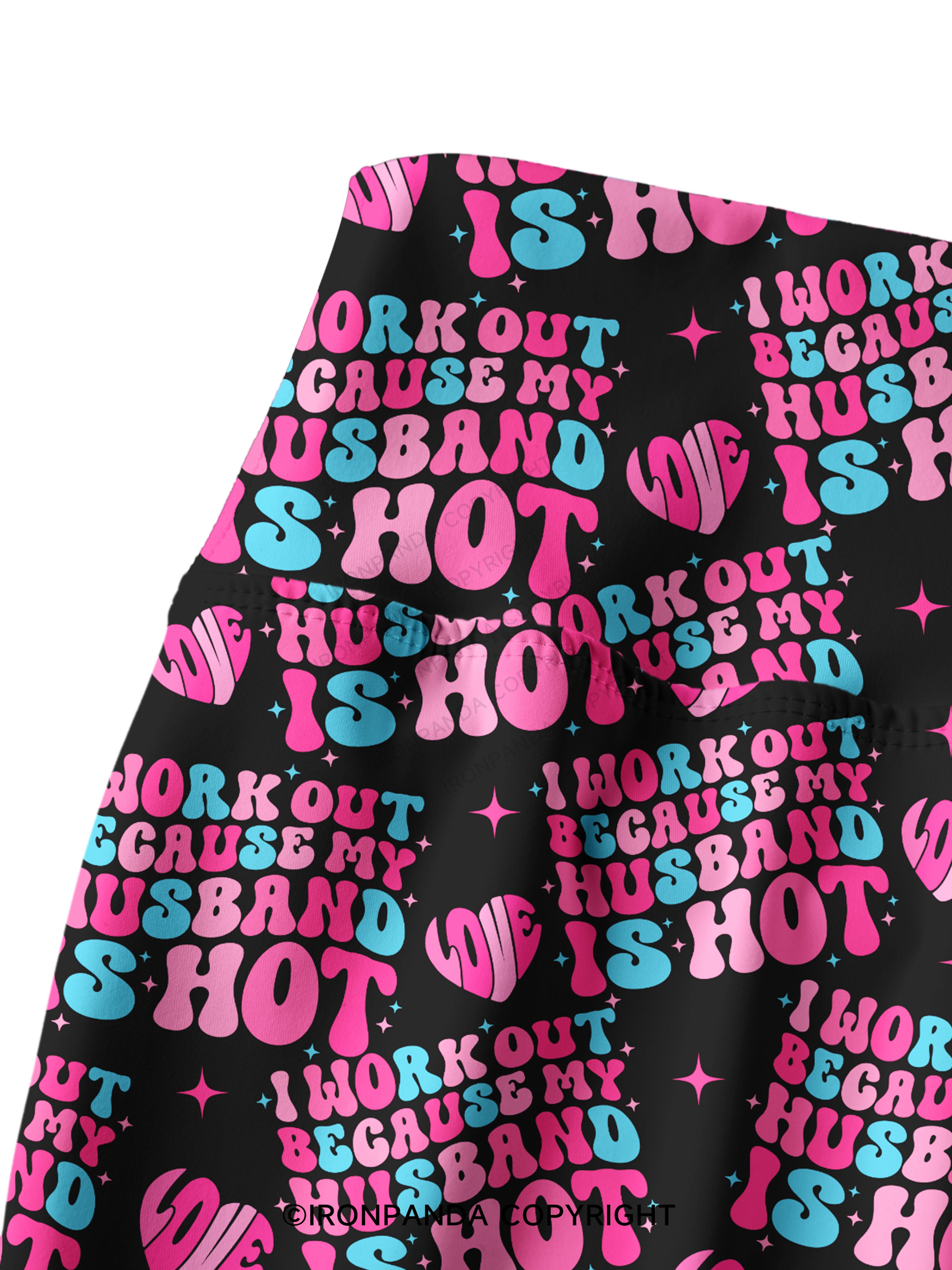 I Work Out Because My Husband is Hot Printed Yoga Pants