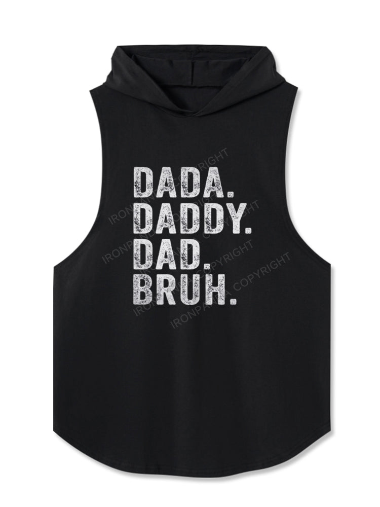 Dada Daddy Dad Bruh Hooded Tank