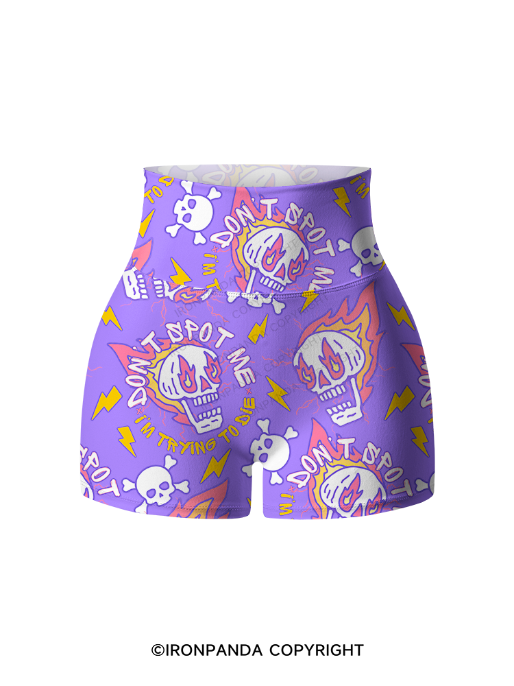 DON’T SPOT ME I’M TRYING TO DIE Printed Yoga Shorts