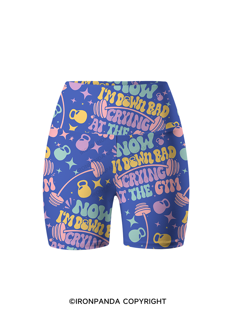 NOW I’M DOWN BAD CRYING AT THE GYM Printed Yoga Cycling Shorts