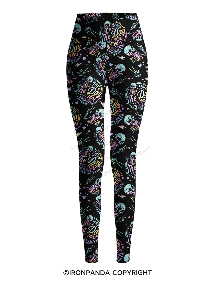 HAVE THE DAY YOU DESERVE SKULL Printed Yoga Pants