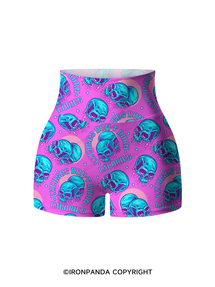 Excuses Don't Burn Calories Printed Yoga Shorts
