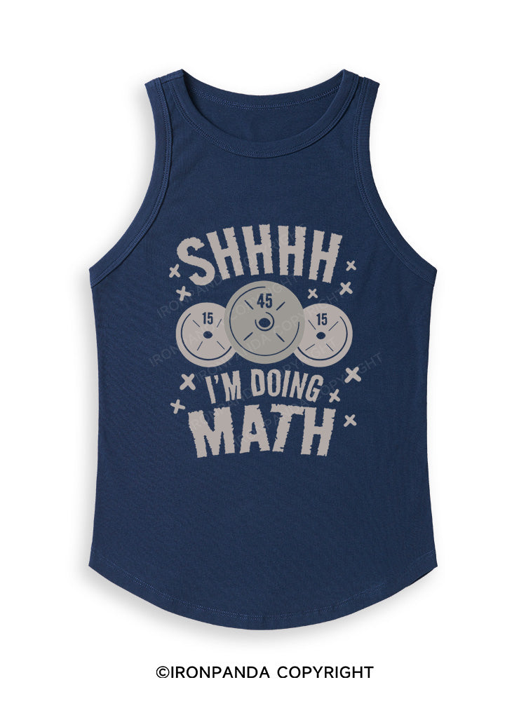 SHHHH I'M DOING MATH Fitted Tank Top