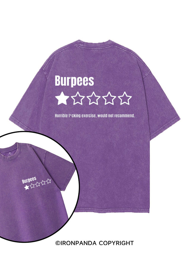 BURPEES HORRIBLE FUCKING EXERCISE, WOULD NOT RECOMMEND printed Gym Shirt