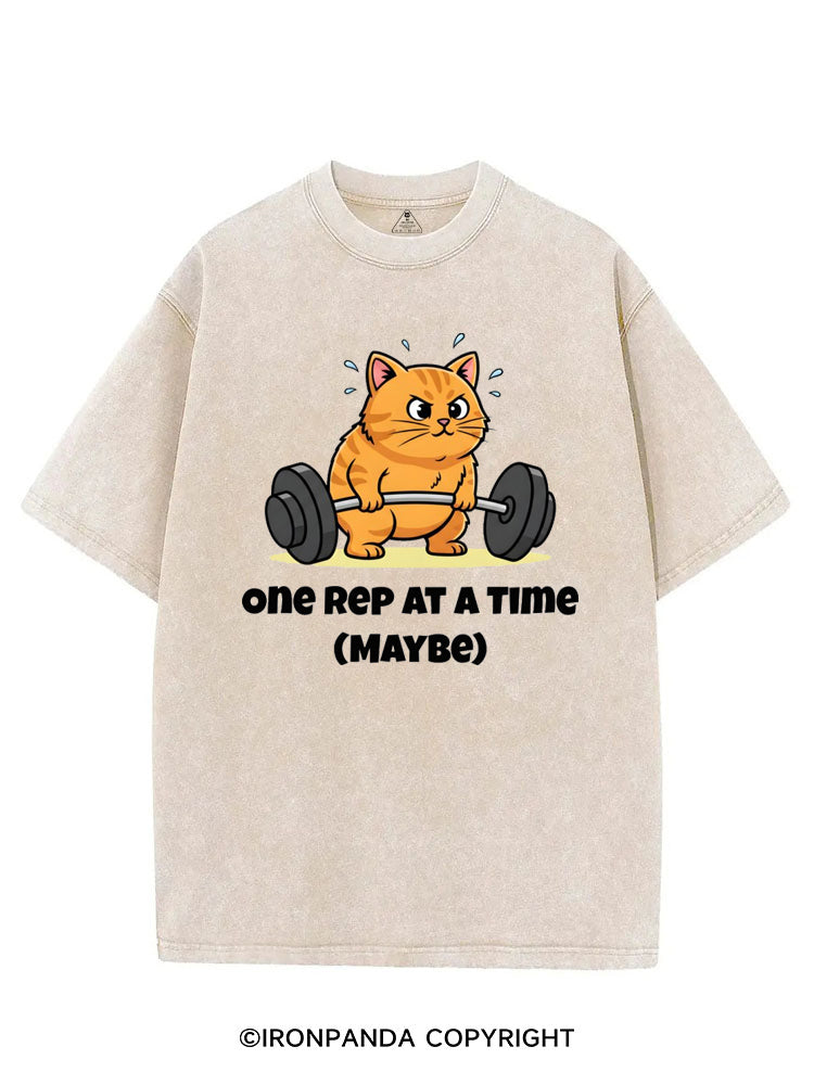 ONE REP AT A TIME (MAYBE) VINTAGE GYM SHIRT