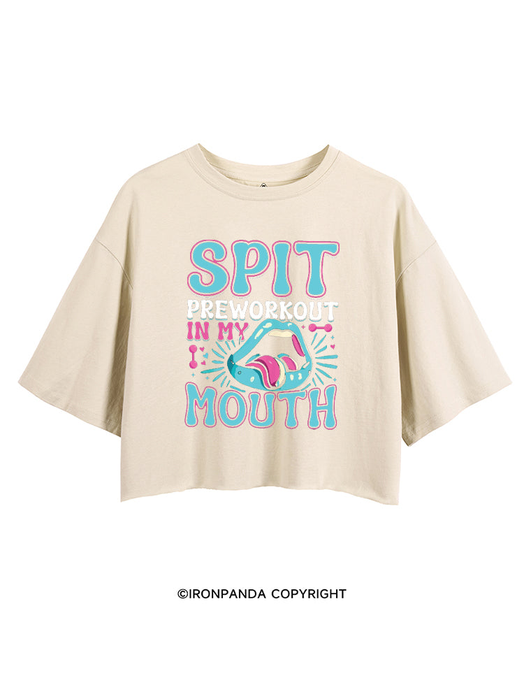 SPIT PREWORKOUT IN MY MOUTH FUNNY GYM CROP TOPS