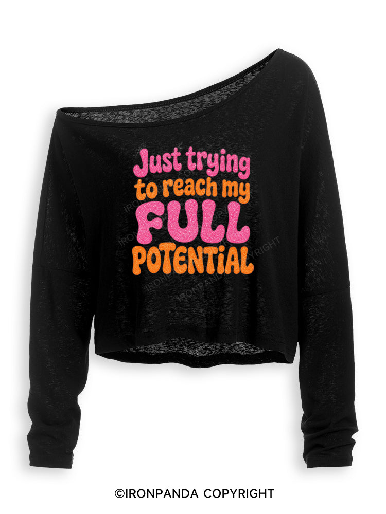JUST TRYING TO REACH MY FULL POTENTIAL Off Shoulder Long Sleeve Crop Top
