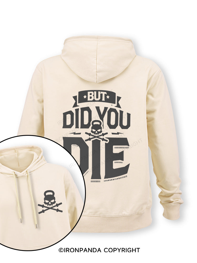 But Did You Die New Double-Sided Printed Classic Gym Hoodie