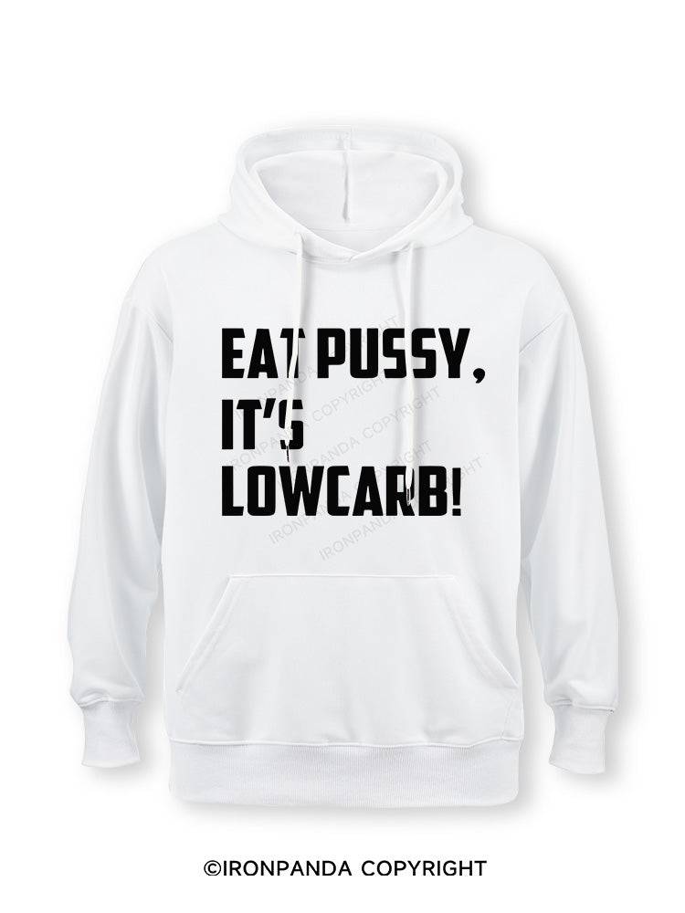 EAT PUSSY, IT'S LOWCARB! Classic Gym Hoodie