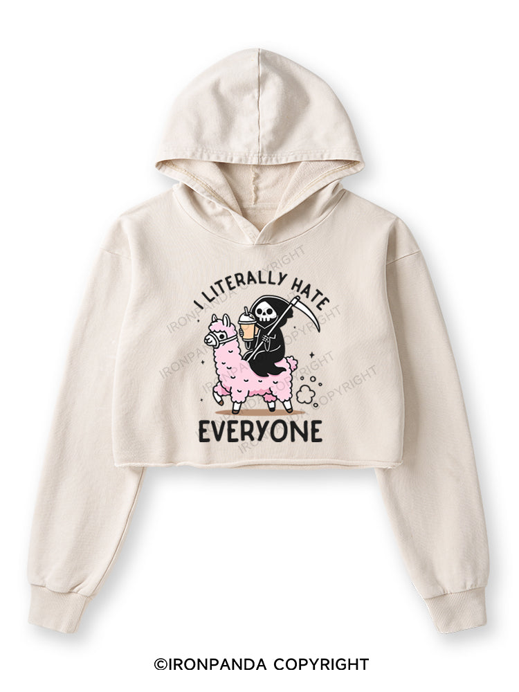 I LITERALLY HATE EVERYONE Washed Crop Hoodie