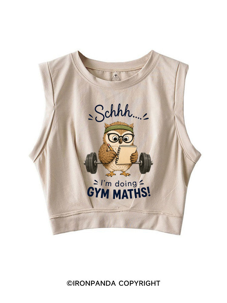 SCHHH I'M DOING GYM MATHS OWL SLEEVELESS CROP TOPS