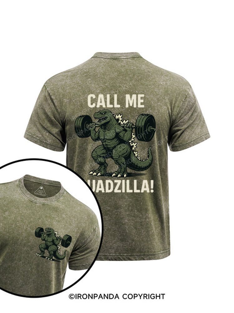 Call Me Quadzilla Godzilla Printed Washed Gym Shirt