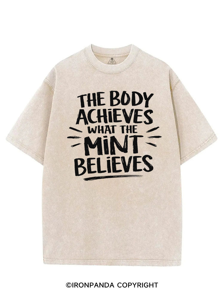 THE BODY ACHIEVES WHAT THE MINT BELIEVES VINTAGE GYM SHIRT