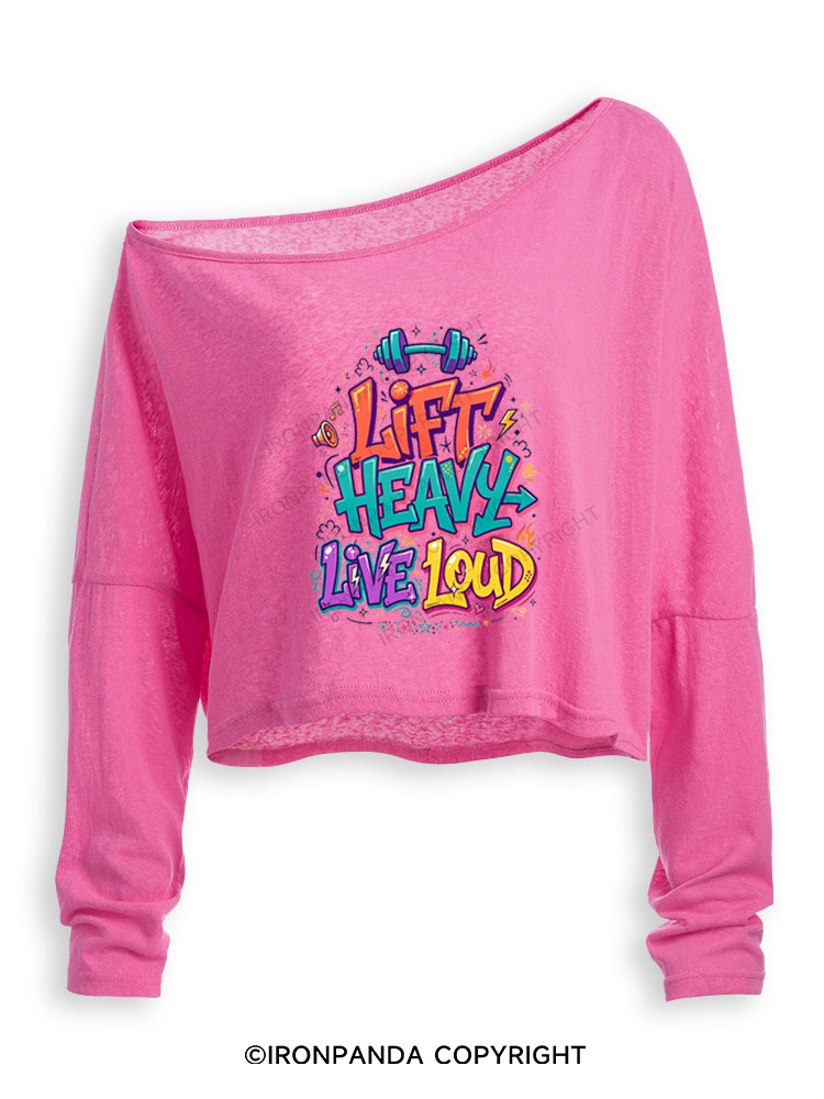 LIFT HEAVY LIVE LOUD WORKOUT Off Shoulder Long Sleeve Crop Top