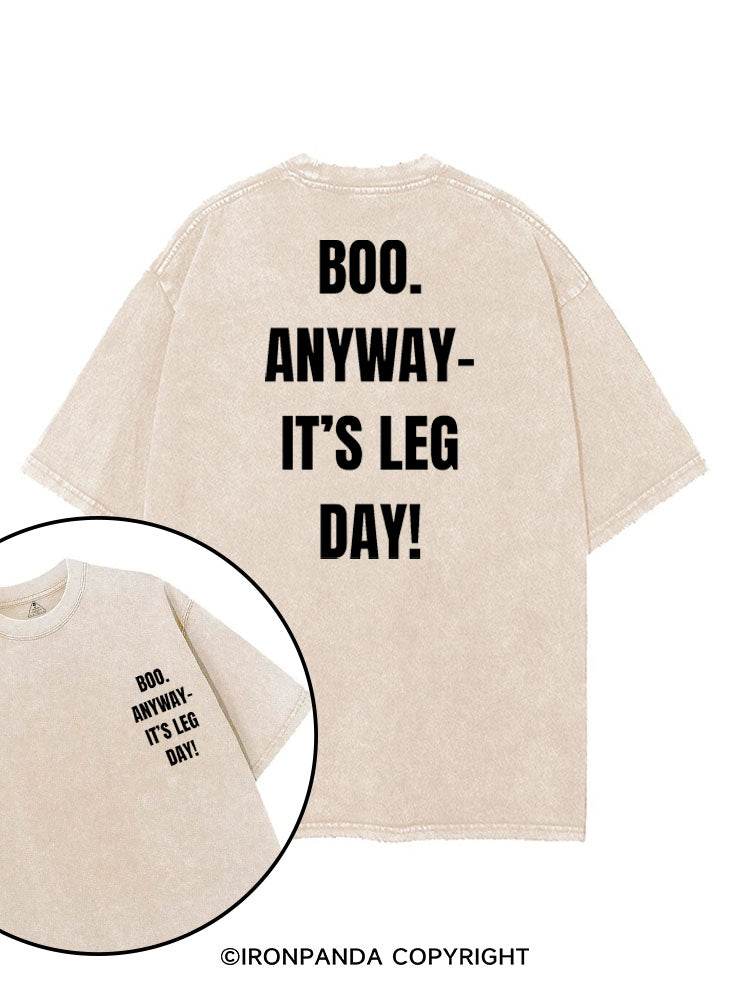 BOO. ANYWAY IT'S LEG DAY! printed Gym Shirt