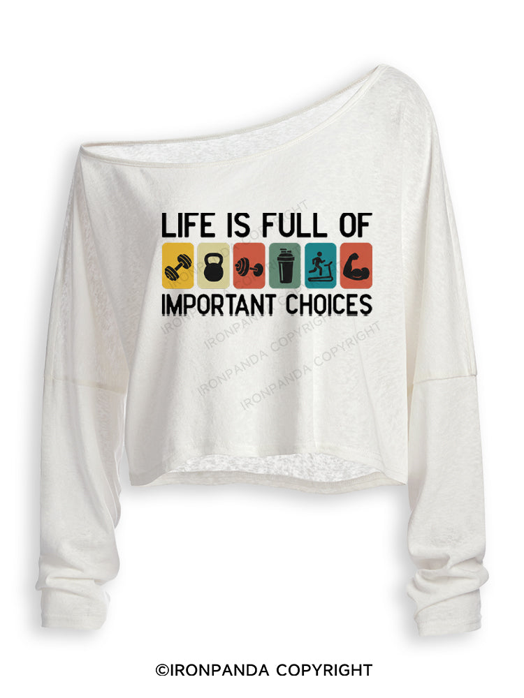 LIFE IS FULL OF IMPORTANT CHOICES Off Shoulder Long Sleeve Crop Top