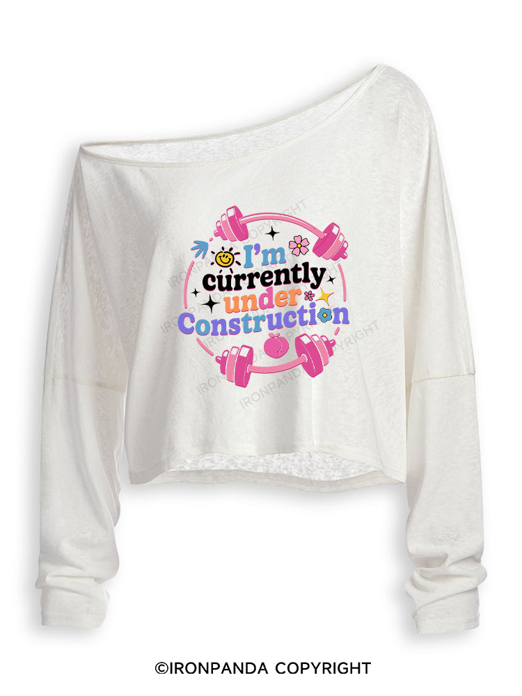 I'M CURRENTLY UNDER CONSTRUCTION Off Shoulder Long Sleeve Crop Top